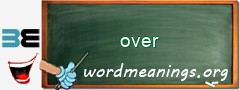 WordMeaning blackboard for over